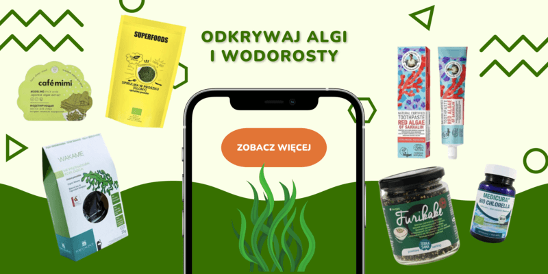 Na planszy widać kilka produktów z alg morskich z zachętą do zobaczenia pełnej oferty wodorostów w sklepie internetowym.